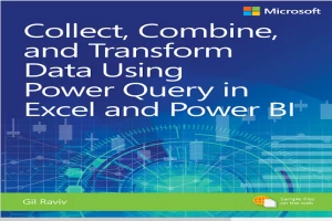 Collect, Transform and Combine Data using Power BI and Power Query in Excel